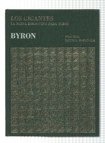 Coleccion Los Gigantes num 18: Byron de la Historia Universal. La Nueva Biblioteca para todos