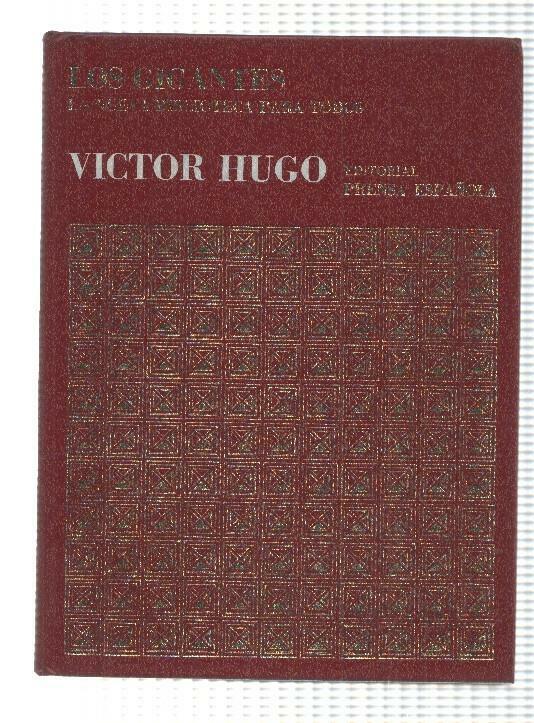 Coleccion Los Gigantes num 13 de la Historia Universal: Victor Hugo. La Nueva Biblioteca para todos