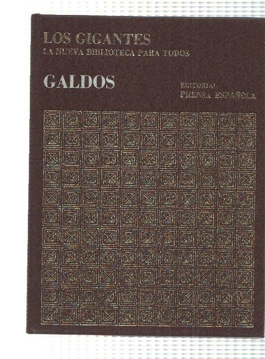 Los Gigantes num 19 de la Historia Universal: Benito Perez Galdos. La Nueva Biblioteca para todos