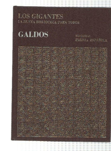 Los Gigantes num 19 de la Historia Universal: Benito Perez Galdos. La Nueva Biblioteca para todos