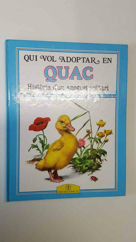 Toray: Qui vol adoptar en Quac, Historia dun aneguet solitari (Holeinone, Nemo)