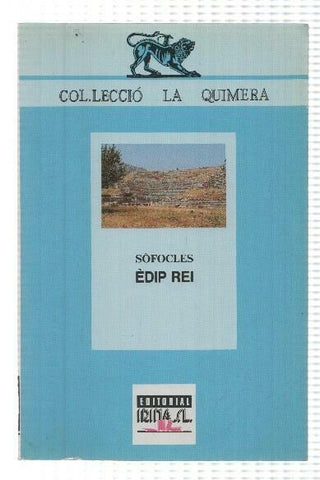 Ed. Irina: Col.leccio la Quimera num 2 - Sofocles, Edip Rei