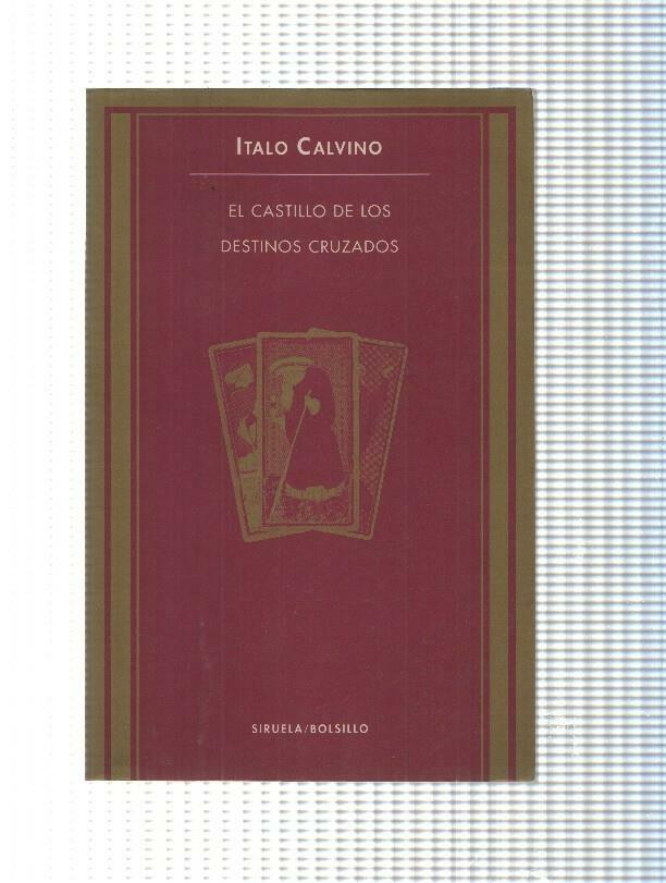 Siruela/Bolsillo: El Castillo de los Destinos Cruzados por Italo Calvino