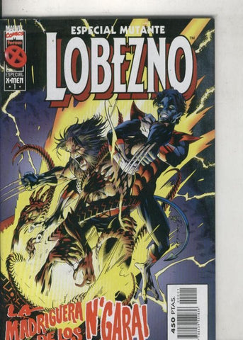 Planeta: Lobezno Especial Mutante 1996 : La madriguera de los N,Garai