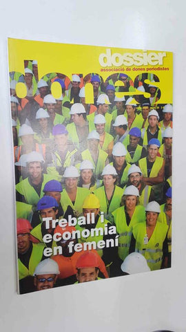 Dones Dossier num 38, estiu 2010 - Treball i economia en femeni, associacio de dondes periodistes