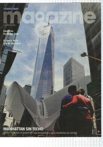 Magazine La Vanguardia: 31 de julio del 2016 - Manhattan sin techo, La fama en la era de las redes