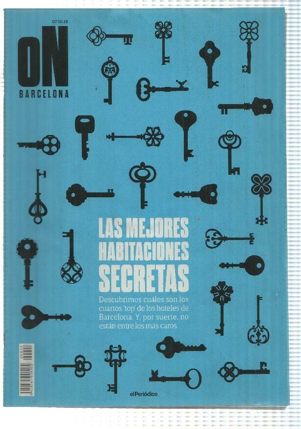 On Barcelona num 03, 07/10/16. Las Mejores habitaciones secretas (cuartos top de los hoteles de Barcelona)