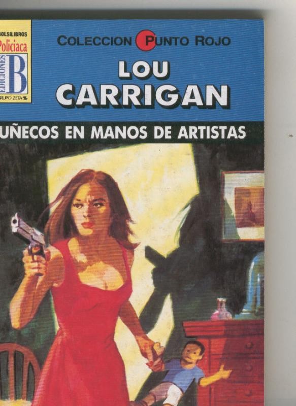 Lou Carrigan: Punto Rojo: Muñecos en manos de artistas