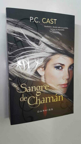 Darkiss: Sangre de Chaman - P.C. Cast