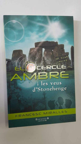 El Cerce Ambre i les veus dStonehenge - Francesc Miralles