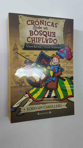 La Escritura Desatada: Cronicas de un Bosque Chiflado, todo un caballero. Steve Barlow y Steve Skidmore