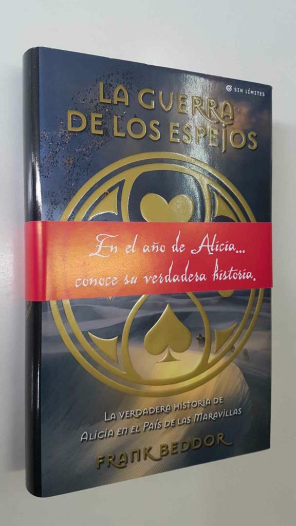 La Guerra de los Espejos. La verdadera historia de Alicia en el pais de las maravillas