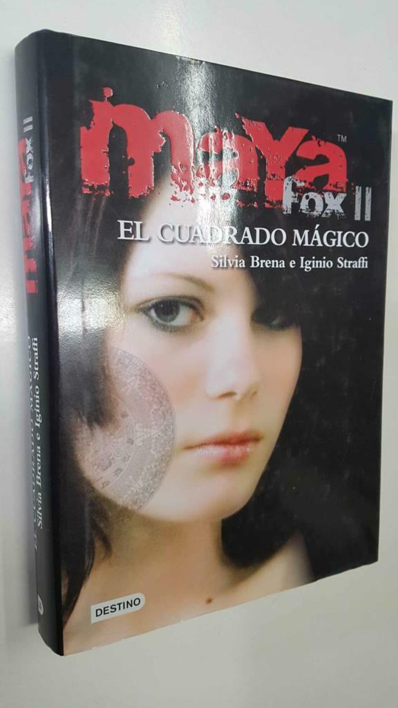 Destino: El Cuadrado Magico. Maya Fox II por Silvia Brena e Iginio Straffi. Destino Infantil y Juvenil 2010