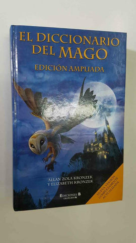 La Escritura Desatada, Ed. B: El Diccionario del Mago, edicion ampliada. Allan Zola Kronzek y Elizabeth Kronzek