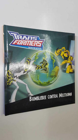 Transformers Animated - Bumblebee contra Meltdown. Basado en el episodio Total Meltdown de Aaron Rosenberg