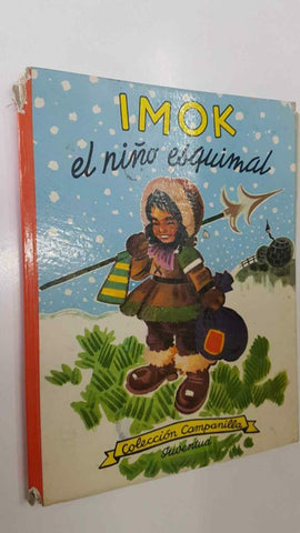 Coleccion Campanilla: Imok el niño esquimal por Robert Marsia y Gilbert Delahaye