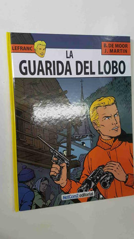 Las aventuras de Lefranc volumen 04: La guarida del lobo