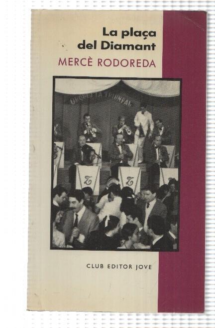 Club Editor Jove: La plaça del Diamant de Merce Rodoreda. Epileg de Joan Sales