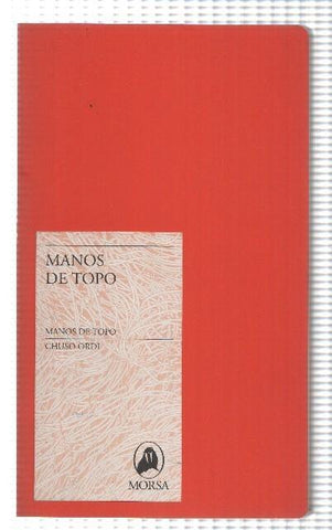 Morsa 9: Manos de Topo - ilustraciones de Chuso Ordi. Prologo de Antonio Baños