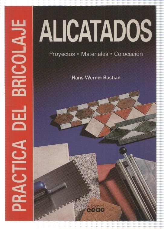 Practica del Bricolaje: Alicatados: proyectos, materiales, colocacion