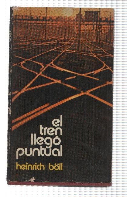 Destino: El tren llego puntual de Heinrich Boll
