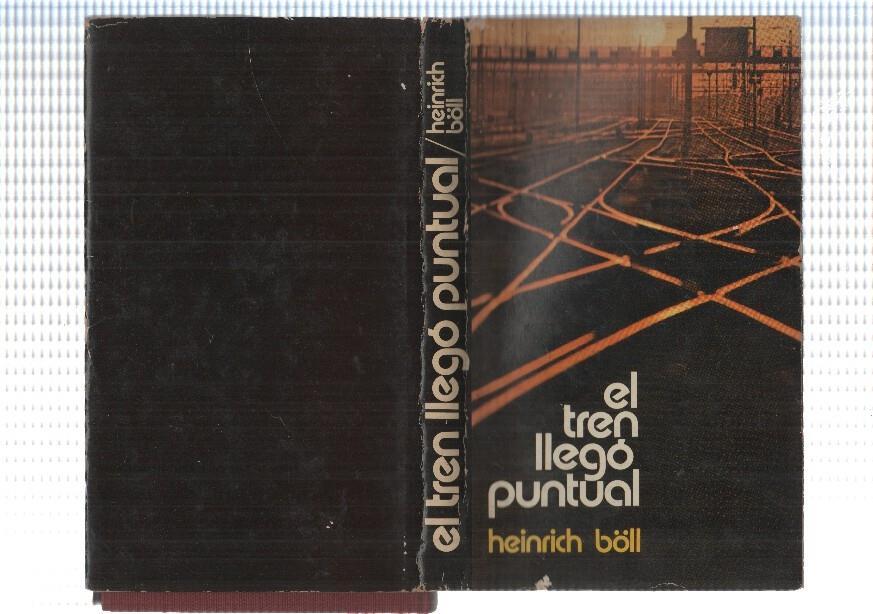 Destino: El tren llego puntual de Heinrich Boll