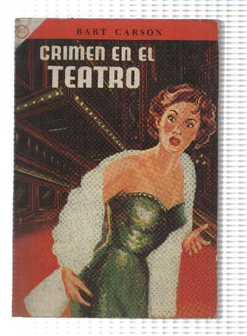 Coleccion Nova-Mex 41: Crimen en el Teatro de Bart Carson (1956)