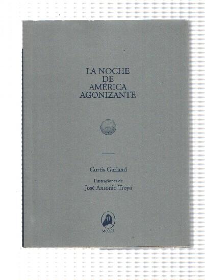 Morsa: La Noche de America Agonizante - Curtis Garland, Jose Antonio Troya