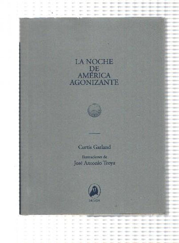 Morsa: La Noche de America Agonizante - Curtis Garland, Jose Antonio Troya
