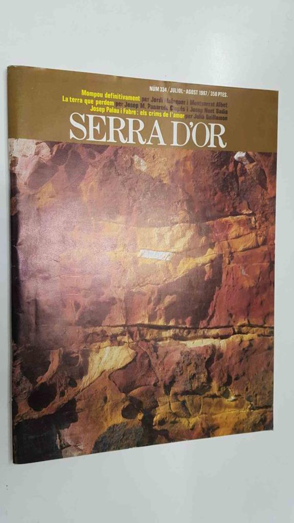 Revista Serra Dor num 334: jul-ago 1987, any XXIX. Josep Palau i Fabre: els crims de lamor