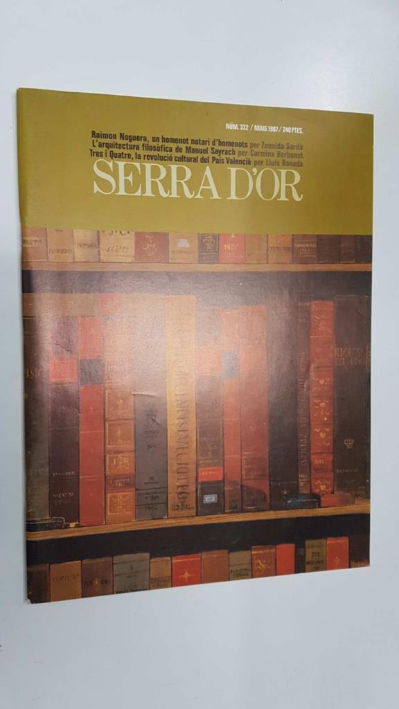 Revista Serra Dor num 332: maig 1987, any XXIX. La arquitectura filosofica de Manuel Sayrach