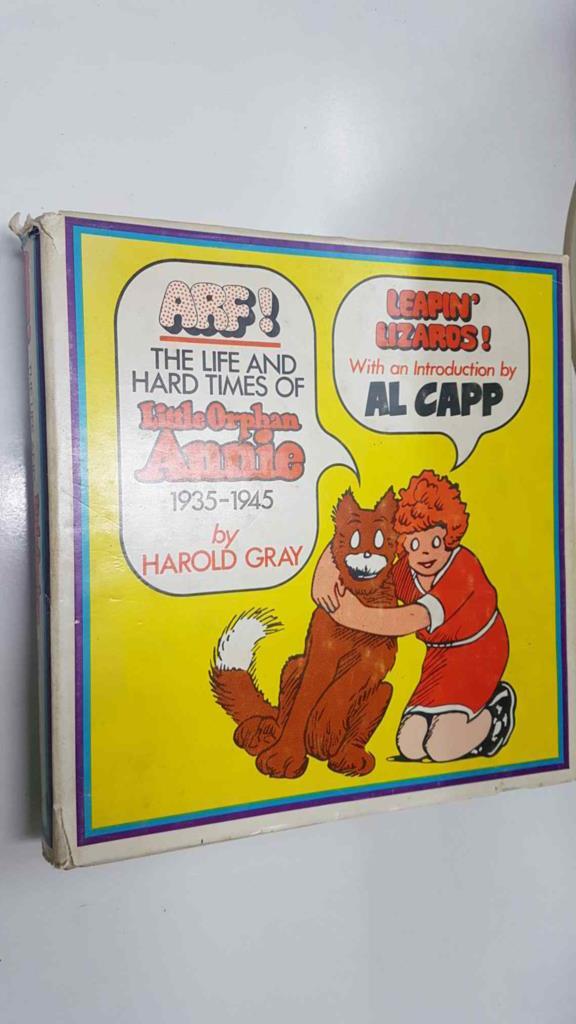 ARF: The Life and Hard Times of Little Orphan Annie (1935-1945) by Harold Gray