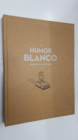 Humor Blanco de Josep Maria Blanco Ibarz. Casal Solleric