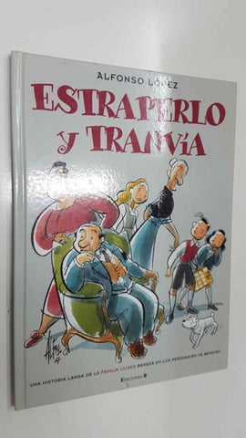 Ed B: Estraperlo y Tranvia. Una historia larga de la Familia Ulises basada en los personajes de Benejam