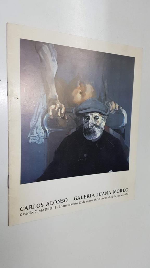 Folleto informativo: Carlos Alonso - Galeria Juana Mordo. Inauguracion 22 junio 1979