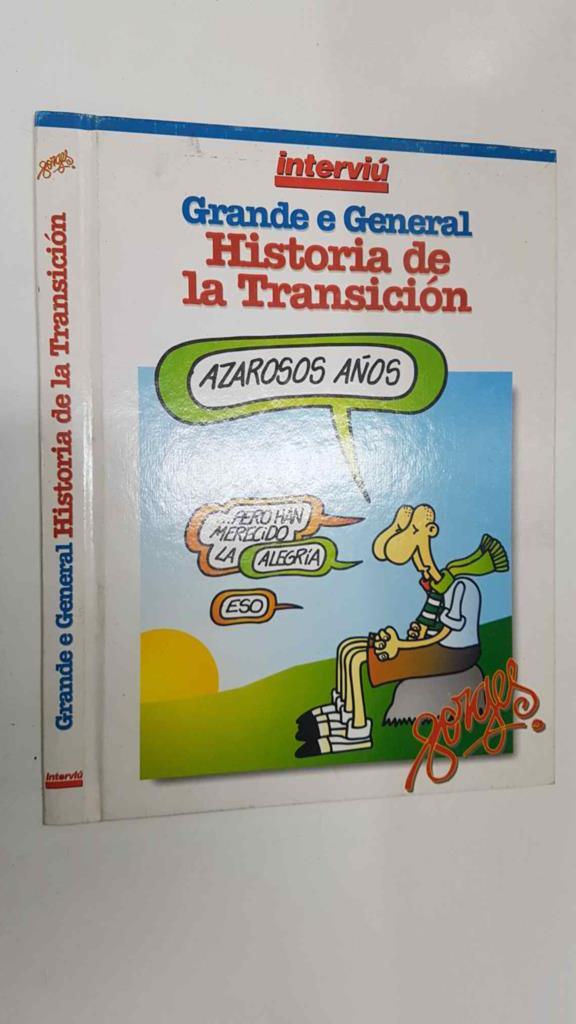 Cubierta de encuadernacion: de Grande e General Historia de la Transicion. Forges. Interviu (solo es la cubierta)