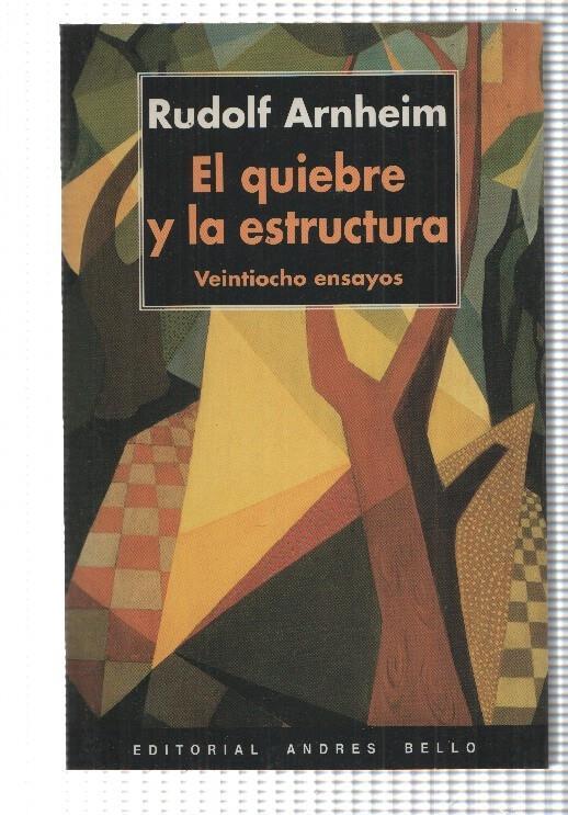 Edit Andres Bello: El quiebre y la estructura: veintiocho ensayos