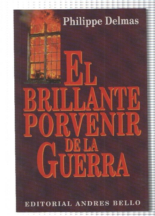Edit Andres Bello: El brillante porvenir de la guerra