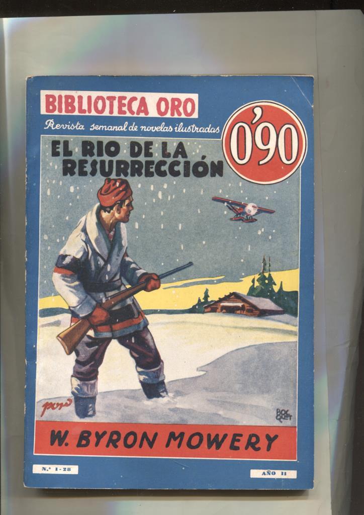 Biblioteca Oro Azul numero I-28: El rio de la resurrecion por W.Byron Mowery