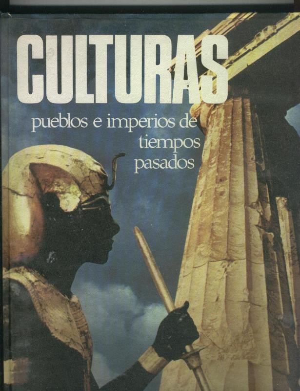 Culturas: pueblos e imperios de tiempos pasados