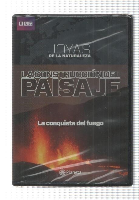 DVD, documental (BBC): Joyas de la Naturaleza. La conquista del fuego 4. La construccion del paisaje - La importancia del fuego en la historia