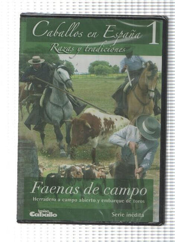 DVD, serie inedita: Caballos en España num 1 - Razas y tradiciones. Faenas de campo. Herradeo a campo abierto y embarque de toros