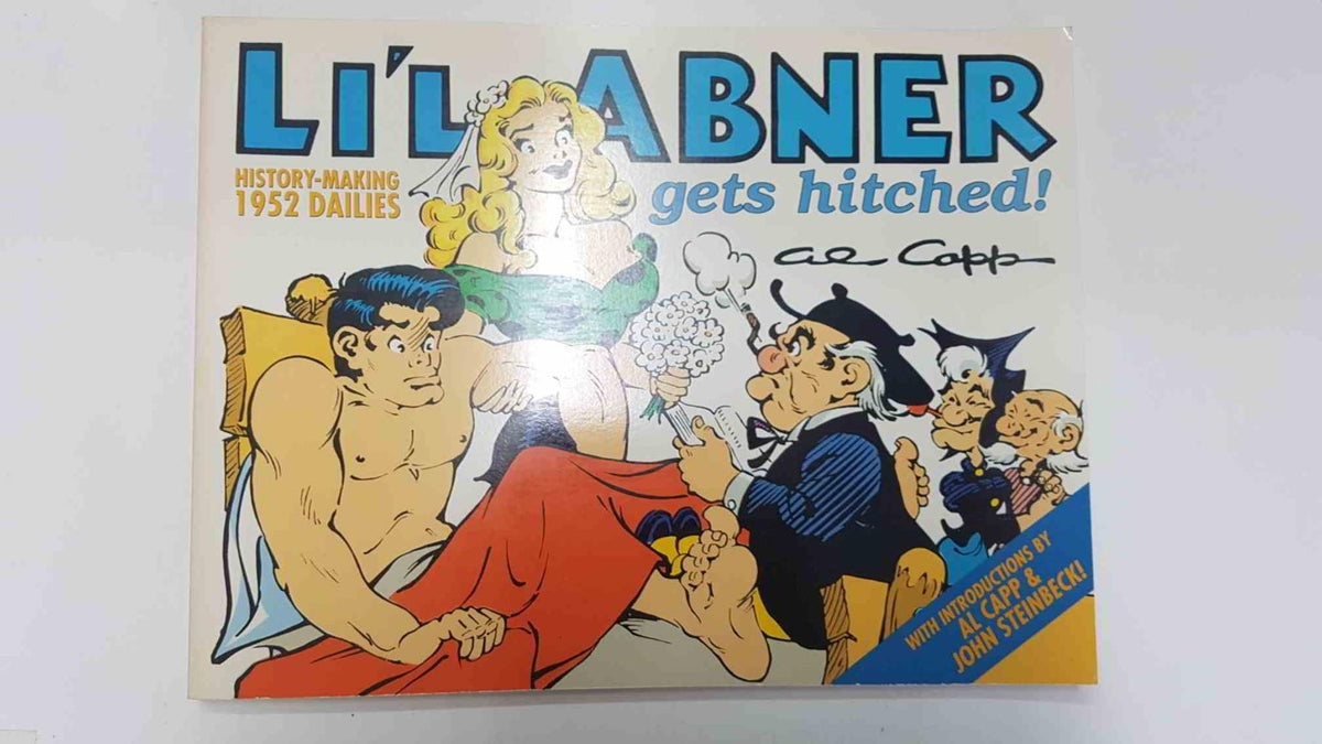Kitchen Sink Press: Lil Abner vol. 18, Dailies 1952 by Al Capp - Gets Hitched. With introduction by Al Capp and John Steinbeck