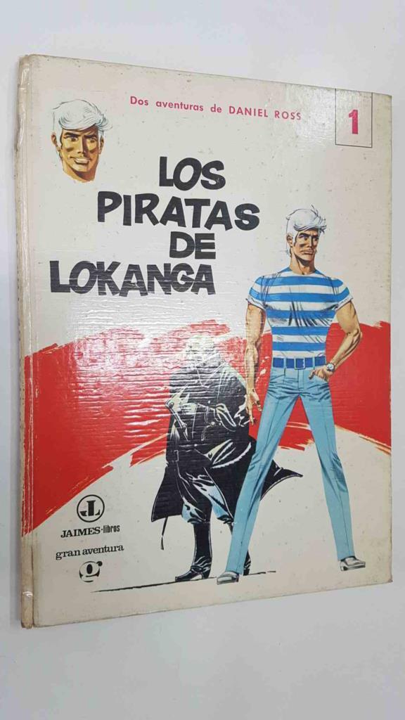 Gran Aventura 1: Los Piratas de Lokanga por Hermann y Greg. Dos aventuras de Daniel Ross