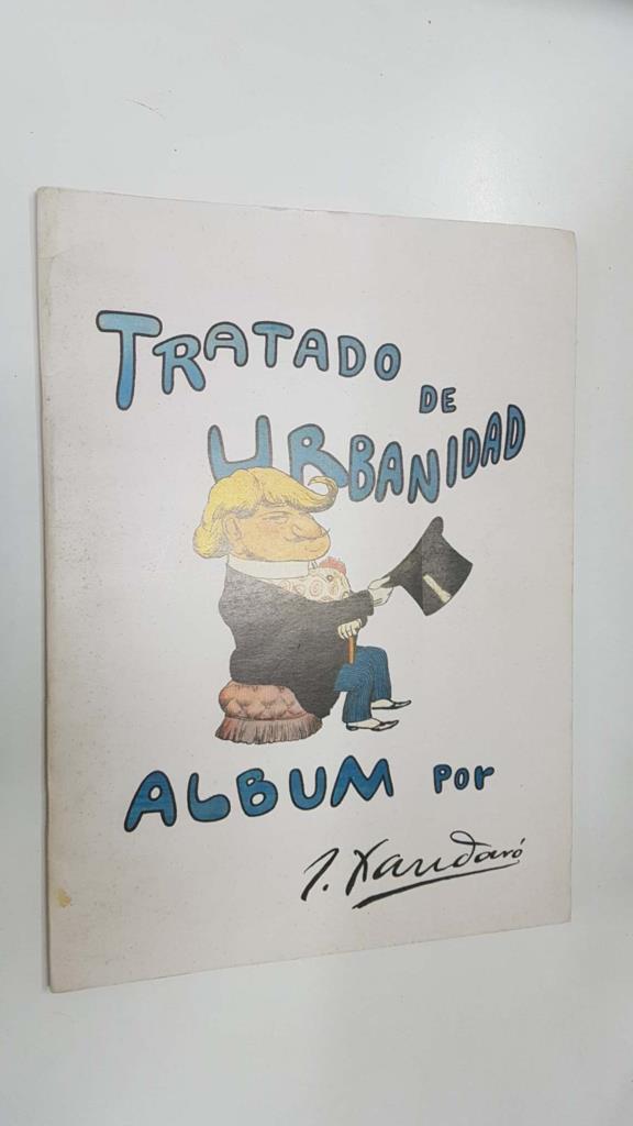 Tratado de Urbanidad. Album por Joaquin Xaudaro. Edición realizada con motivo de la 43 Fira del Llibre docasio Antic i Modern