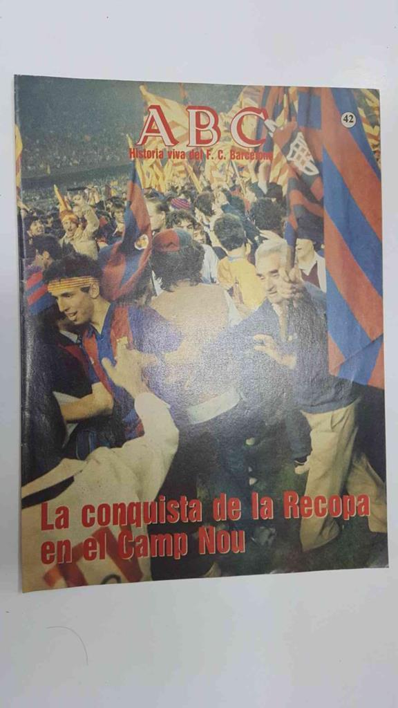 Fasciculo: ABC, Historia viva del FC Barcelona 42 - La conquista de la Recopa en el Camp Nou. Contracubierta: Paco Gallego