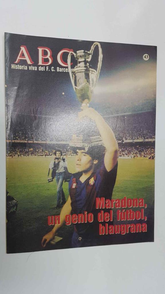 Fasciculo: ABC, Historia viva del FC Barcelona 43 - Maradona, genio del futbol blaugrana. Foto para el recuerdo: El barça de Maradona y Schuster