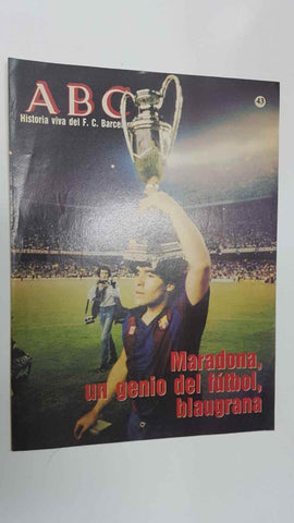 Fasciculo: ABC, Historia viva del FC Barcelona 43 - Maradona, genio del futbol blaugrana. Foto para el recuerdo: El barça de Maradona y Schuster