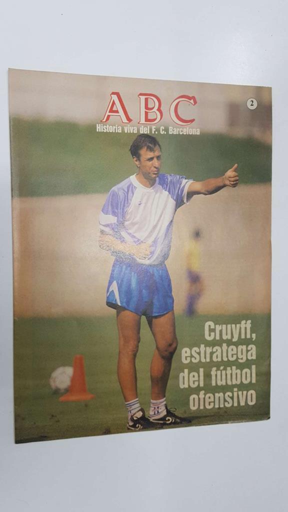 Fasciculo: ABC, Historia viva del FC Barcelona 02 - Cruyff, estratega del futbol ofensivo. Articulo: asi juega el Barça de Cruyff. Contracubierta: Koeman