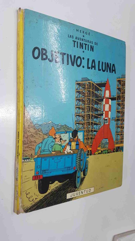 Herge: Las Aventuras de Tintin - Objetivo la luna. Sexta edicion 1976